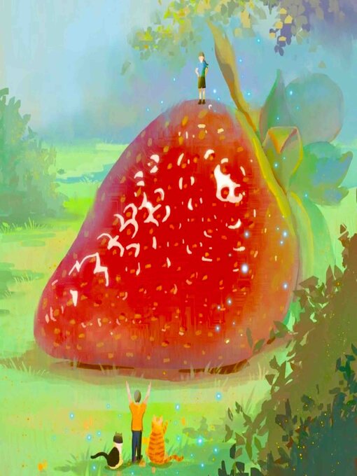 Title details for 有魔力的怪草莓 by 张秋生 - Available